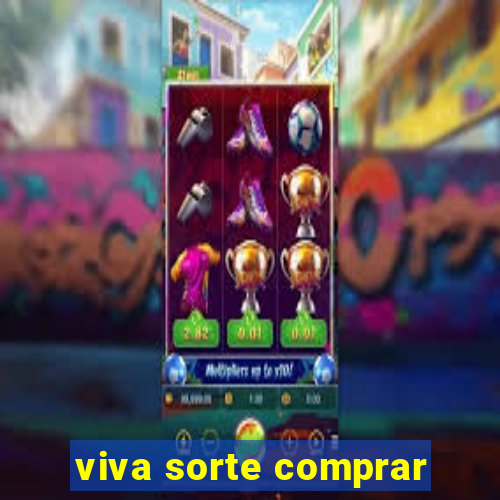 viva sorte comprar